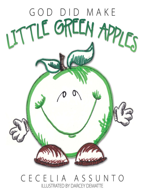 Title details for God Did Make Little Green Apples by Cecelia Assunto - Available